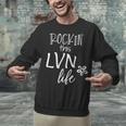 Rockin This Life Cute LVN Graphic For Nurse Graduation Unisex Sweatshirt