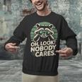 Sarcastic Saying Oh Look Nobody Cares Humor Introverts Unisex Sweatshirt Sarcastic Saying Oh Look Nobody Cares Humor Introverts Unisex Sweatshirt