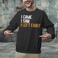 I Came i Saw i Left Early Introvert Unisex Sweatshirt I Came i Saw i Left Early Introvert Unisex Sweatshirt