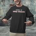 School Hard Knocks Humor Life Graduation Meme Joke Unisex Sweatshirt