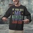 If You See Me Talking To Myself Sarcastic Introvert Unisex Sweatshirt If You See Me Talking To Myself Sarcastic Introvert Unisex Sweatshirt