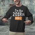 Senior 2018 Shirt I'm Like 2018 Done Class Graduation Unisex Sweatshirt