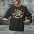 Very Sensitive And Soulful Introvert Unisex Sweatshirt