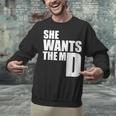 She Wants The MD Shirt Medical Graduation Doctor Unisex Sweatshirt