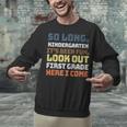 So Long Kindergarten Preschool Graduation First Grade Unisex Sweatshirt