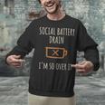 Social Battery Drain I'm So Over It Introvert Homebody Line Unisex Sweatshirt Social Battery Drain I'm So Over It Introvert Homebody Line Unisex Sweatshirt