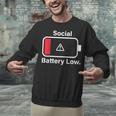 Social Battery Low Anti-Social Introvert Unisex Sweatshirt Social Battery Low Anti-Social Introvert Unisex Sweatshirt