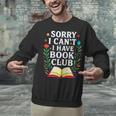 Sorry I Can't I Have Book Club Unisex Sweatshirt