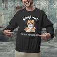 Sorry I Can't Indoor Cat Top For Introvert With Coffee Book For Men Women Kids Unisex Sweatshirt