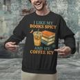 Spicy Books And Iced Coffee Book Lover Smut Reader Unisex Sweatshirt Spicy Books And Iced Coffee Book Lover Smut Reader Unisex Sweatshirt