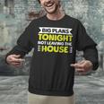 Staying Alone Big Plans Tonight Ideal For Introverts Unisex Sweatshirt