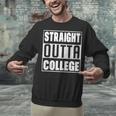 Straight Outta College Graduate Graduation 2025 Grad Men Unisex Sweatshirt
