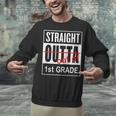 Straight Outta First Grade Graduation 1st GradeShirt Unisex Sweatshirt