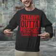 Straight Outta Preschool Graduation Class Of 2018 Unisex Sweatshirt