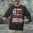 Student Graduation 2020 Tee My Happy Class Is Outta Here Unisex Sweatshirt