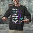 Suicide Prevention Awareness In Memory Of Nephew Unisex Sweatshirt Suicide Prevention Awareness In Memory Of Nephew Unisex Sweatshirt