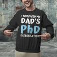 i Survived My Dad's Phd Dissertation College Graduation 2021 Unisex Sweatshirt