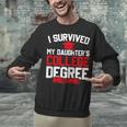 I Survived My Daughter's College Degree College Graduation Unisex Sweatshirt