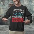 I Survived My Daughter's Nurse Degree School Graduation Unisex Sweatshirt