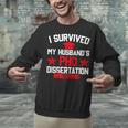 I Survived My Husband's PHD Dissertation Graduation Unisex Sweatshirt