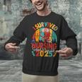 I Survived Nursing School Class Of 2025 Proud Graduation Unisex Sweatshirt