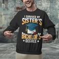 i Survived My Sisters Bachelor's Degree Graduation Gifts Unisex Sweatshirt