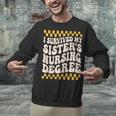 i Survived My Sisters Nursing Degree School Graduation Party Unisex Sweatshirt