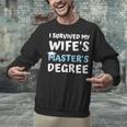 i Survived My Wifes Masters Degree MBA College Graduation Unisex Sweatshirt