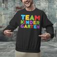 Team Kindergarten Shirt Teacher Back To School Graduation Men Women Girls Kids Unisex Sweatshirt
