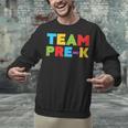 Team Pre-K Shirt Teacher Boy Girl Back To School Graduation Unisex Sweatshirt