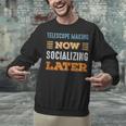 Telescope Making Now Minimal Socializing Introvert Vintage Unisex Sweatshirt