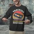 Tracking Adjustments Required Nostalgia VHS Retro Tape Unisex Sweatshirt