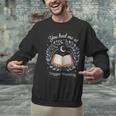 You Had Me At Trigger Warning Dark Romance Skeleton Book Unisex Sweatshirt
