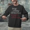 True Crime Detective Couch Division Fun Crime Fan Introverts Unisex Sweatshirt True Crime Detective Couch Division Fun Crime Fan Introverts Unisex Sweatshirt