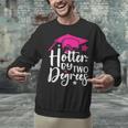 Two Degrees Hotter Graduation 2025 Diploma College Masters Unisex Sweatshirt