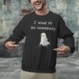 I Used To Be Somebody Nostalgia Halloween Spooky Season Unisex Sweatshirt