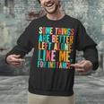 Vintage Some Things Are Better Left Alone Introverts Unisex Sweatshirt Vintage Some Things Are Better Left Alone Introverts Unisex Sweatshirt