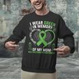 I Wear Green In Memory Of My Mom Bile Duct Cancer Awareness Unisex Sweatshirt I Wear Green In Memory Of My Mom Bile Duct Cancer Awareness Unisex Sweatshirt