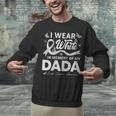 I Wear In Memory Of My Dada Lung Cancer Unisex Sweatshirt I Wear In Memory Of My Dada Lung Cancer Unisex Sweatshirt