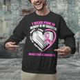 I Wear Pink In Memory Of Daughter Breast Cancer Awareness Unisex Sweatshirt