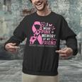 I Wear Pink In Memory Of My Friend Breast Cancer Awareness Unisex Sweatshirt I Wear Pink In Memory Of My Friend Breast Cancer Awareness Unisex Sweatshirt