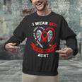 I Wear Red In Memory Of Aunt Heart Disease Awareness Month Unisex Sweatshirt