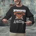Whittling Hobby Woodcarve Introverted Wood Artist Whittler Unisex Sweatshirt Whittling Hobby Woodcarve Introverted Wood Artist Whittler Unisex Sweatshirt