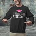 I Worked My Assets Off Accounting Graduation T-Shirt Unisex Sweatshirt