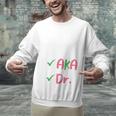 AKA Doctor Medical Worker Appreciation Graduation Unisex Sweatshirt
