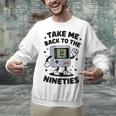 Take Me Back To The Nineties 90's Retro Gamer Nostalgia Unisex Sweatshirt