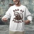 Bad At People Ferret Introvert Saying Slogan Tee Unisex Sweatshirt Bad At People Ferret Introvert Saying Slogan Tee Unisex Sweatshirt