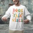 Book Fair Vibes Groovy Retro School Reading Nostalgic Unisex Sweatshirt