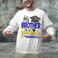 My Brother Is A Graduate Shirt Matching Family Graduation Unisex Sweatshirt