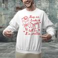 Buy Me Books And Tell Me I'm Pretty Unisex Sweatshirt